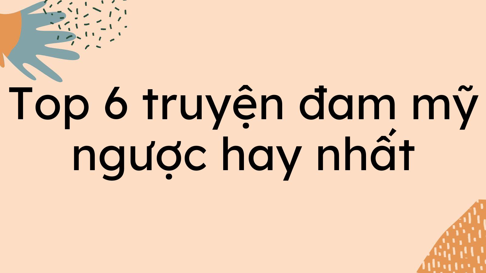 Top 6 truyện đam mỹ ngược hay nhất